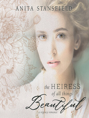 cover image of The Heiress of All Things Beautiful